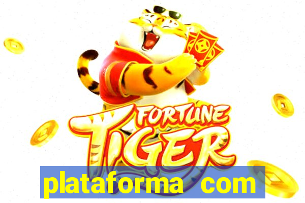 plataforma com bonus de cadastro fortune tiger